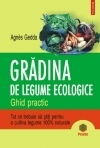 Gradina de legume ecologice. Ghid practic