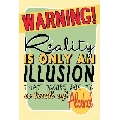 Reality is an illusion (30 x 45 cm)